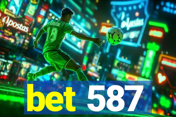 bet 587